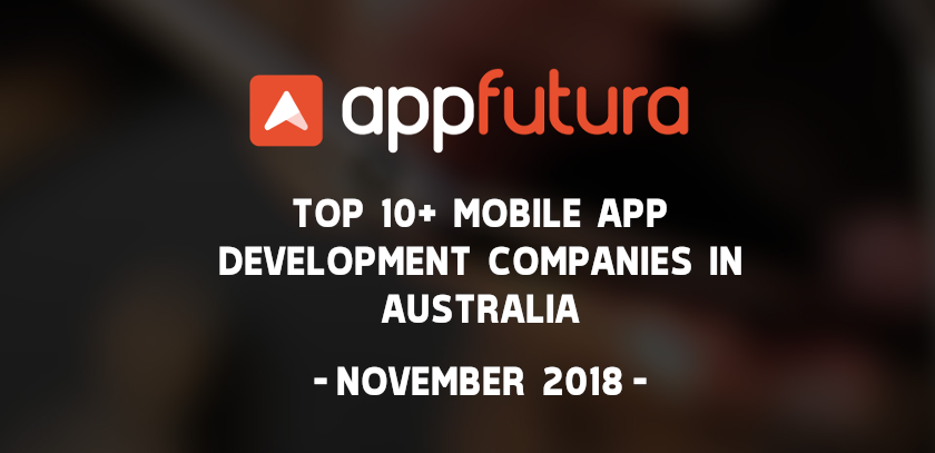 Top 10+ Mobile App Development Companies in Australia - November 2018