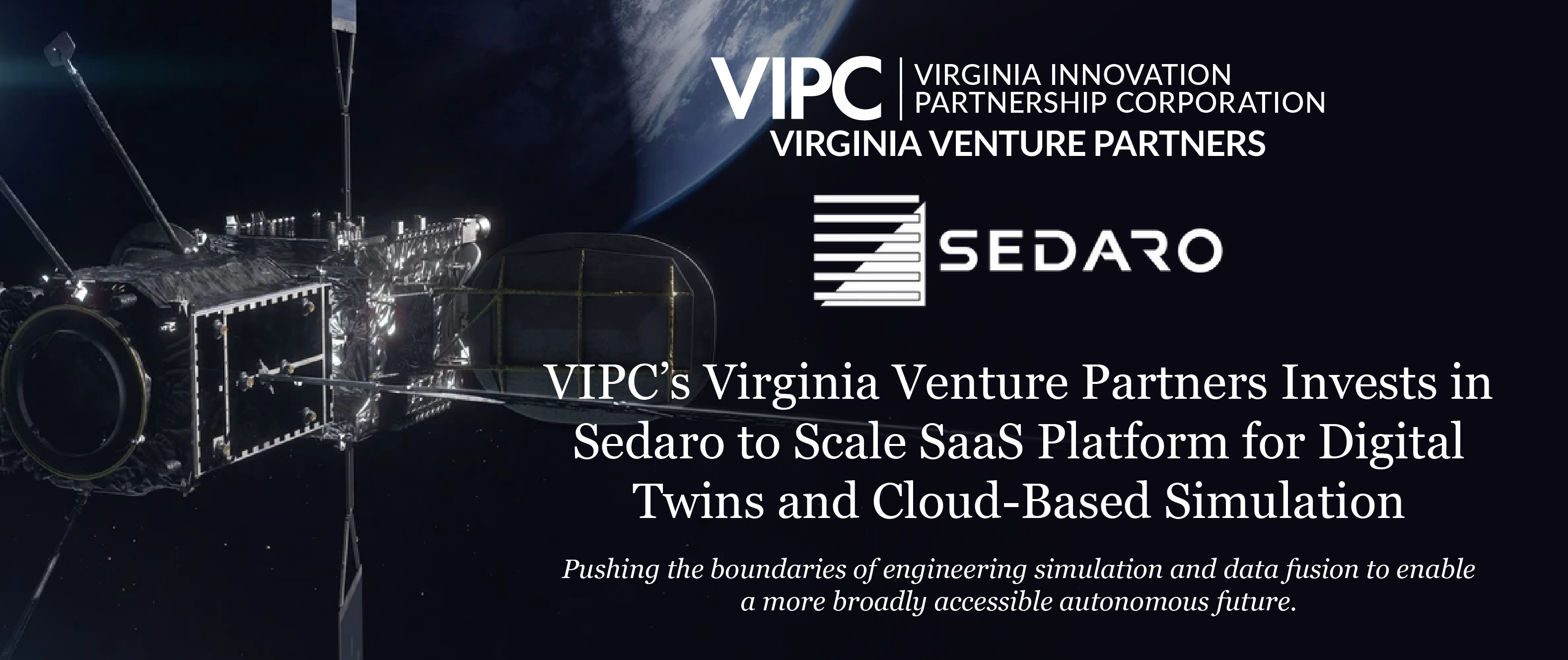 VIPC’s Virginia Venture Partners Invests in Sedaro to Scale SaaS Platform for Digital Twins and Cloud-Based Simulation
