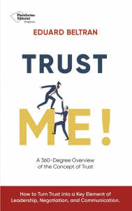 Book cover of “Trust Me! A 360-Degree Overview of the Concept of Trust” by Eduard Beltran, published by Plataforma Editorial.