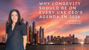 Why Longevity Should Be on Every UAE CEO’s Agenda in 2026