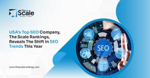USA’s Top SEO Company The Scale Rankings Highlights SEO Shifts 2025