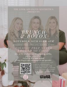 A promotional flyer for The Look Advanced Aesthetics’ “Brunch & Botox” event. The background features a soft, feminine aesthetic with three smiling women sitting together. The text announces the event date—November 30th, 11 AM to 4 PM—and the location at