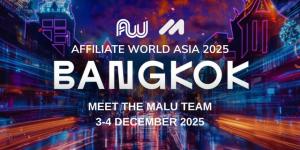Join the Malu Agency Team at Affiliate World Asia - Bangkok 3-4 December 2025
