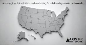 A grayscale 3D map of the United States with the text “A strategic public relations and marketing firm delivering results nationwide” displayed above, and the Axis PR Network logo in the lower right corner.