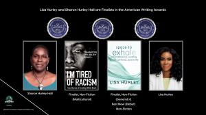 Image announcing that authors and sisters Lisa Hurley and Sharon Hurley Hall are Finalists in the 2025 American Writing Awards. The design features three blue American Writing Awards ‘Finalist’ badges at the top. Below them are portraits of Sharon Hurley 