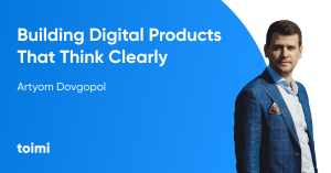 Portrait of Artyom Dovgopol on a blue background with the headline “Building Digital Products That Think Clearly.”