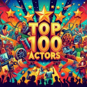 US Actors Top 100 List