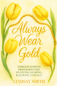 Book cover for Always Wear Gold, featuring yellow tulips and gold chains, a memoir honoring the legacy of the author’s grandmother.