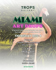 Flyer image of Trops Miami Art Week activations and December 4 activation locations