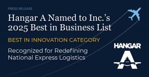 Hangar A Named to Inc.'s Best in Business List for Logistics Innovation