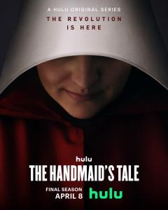 A promotional poster for the final season of the series “The Handmaid’s Tale.” The image shows a person wearing a white bonnet and a red cloak, with their face partially in shadow. The text on the poster reads: “A Hulu Original Series. The revolution is h