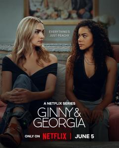 A promotional poster for the Netflix series “Ginny & Georgia.” Two people sit on a couch facing each other, one with long blonde hair and the other with long curly dark hair. Text on the poster reads “Everything’s Just Peachy.” The title “Ginny & Georgia”