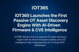 iOT365 announces the launch of its passive OT asset discovery engine with AI-driven firmware visibility and CVE intelligence integrated into its SOC dashboard.