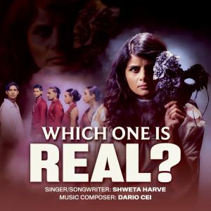 Shweta Harve "Which One Is Real?" ft. Dario Cei - single cover art