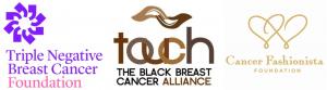 three partner logos - TNBC Foundation, TOUCH, The Black Breast Cancer Alliance and Cancer Fashionista Foundation