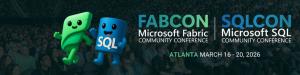 FabCon & SQLCon The Microsoft Fabric & SQL Community Conferences  - Atlanta