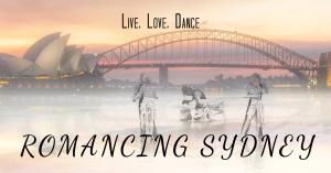 Custom sized poster for Romancing Sydney with logline - Live, Love, Dance