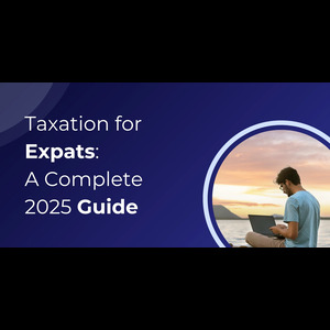 Expat Tax Guide 2025