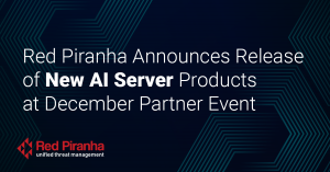 Banner with text Red Piranha Announces Release of New AI Server Products at December Partner Event