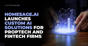 Homesage.ai Custom AI Solutions webpage header highlighting bespoke AI strategies for PropTech and Fintech, featuring key benefits like workflow analysis, tailored recommendations, and AI integration support.