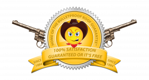 BulletProof Roof Guarantee seal featuring the BulletProof Bob mascot in a cowboy hat, crossed revolvers, and gold badge reading ‘100% Satisfaction Guaranteed or It’s Free’ with ‘Since 1994.’
