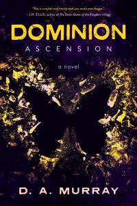 D.A. Murray, Dominion: Ascension, Dystopian, Black Chateau