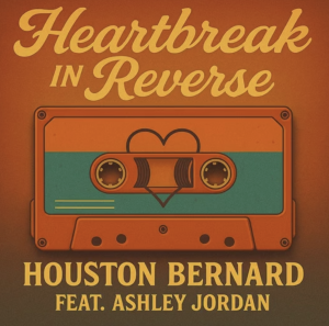 "Heartbreak in Reverse" by Houston Bernard and Ashley Jordan