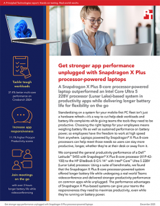 First page of a report with the title: Get stronger app performance unplugged with Snapdragon X Plus processor-powered laptops