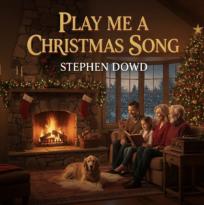 "Play Me A Christmas Song" - Stephen Dowd