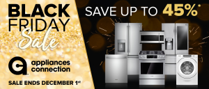 The Appliances Connection 2019 Black Friday Sale Ends 1 December: Up to 45% Off
