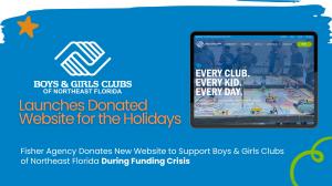 Fisher Agency Donates New Website to Support Boys & Girls Clubs of Northeast Florida During Funding Crisis