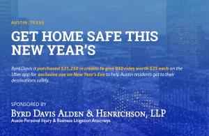 Promotional graphic for Austin, Texas showing "Get Home Safe This New Year's" campaign by Byrd Davis Alden & Henrichson, featuring information about $21,250 in free Uber credits ($25 per ride) for exclusive New Year's Eve use.