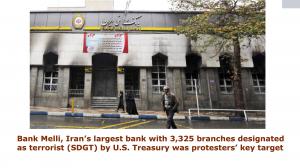 Bank Melli, Iran’s largest bank with 3,325 branches designated as terrorist (SDGT) by U.S. Treasury was protesters’ key target