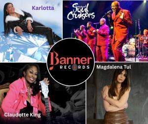 Collage of Banner Records' 2026 Roster including Claudette King, BB King's youngest daughter, Magdalena Tul, Karlotts, and The Sensational Soul Cruisers