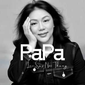PaPa song by Levi Sap Nei Thang