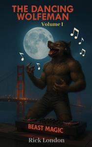 The Dancing Wolfeman by Rick London