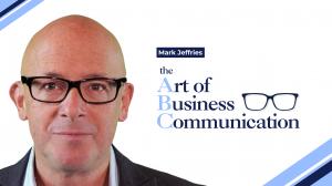 Image: Mark Jeffries. Text: Mark Jeffries. The Art of Business Communication (Logo ft. Mark's Glasses).