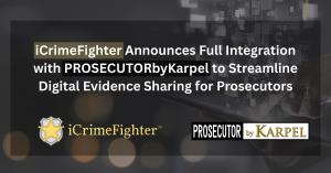 iCrimeFighter now integrates with PROSECUTORbyKarpel