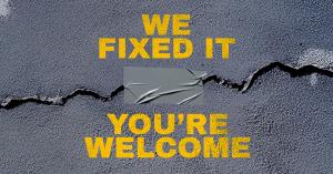 Visual graphic for the podcast We Fixed It, You're Welcome