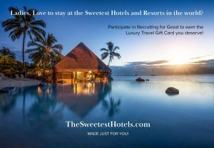 Ladies Love to Stay at The Sweetest Hotels Participate in Recruiting for Good to Earn The Luxury Gift Card You Deserve www.TheSweetestHotels.com Made Just for You!