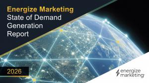 The cover of the Energize Marketing 2026 State of Demand Generation Report