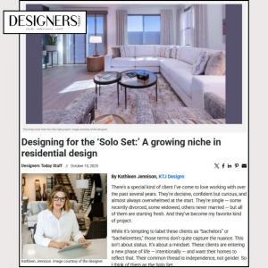 Kathleen Jennison was recently featured in Designers Today’s for her article on Designing for the Solo Set, a growing niche in residential design.