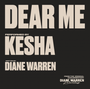 "Dear Me" - performed by Kesha, written by Diane Warren, cover artwork