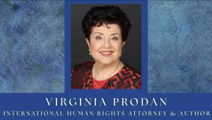 VIRGINIA PRODAN International Human Rights Attorney  Inspiring Survivor of Communist Tyranny