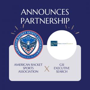 Collaboration Between GSI Executive Search and American Racket Sports Association to Enhance Careers and Club Operations Nationwide