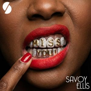 Savoy Ellis - I Miss You - Artwork