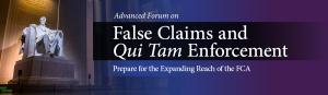 7th Annual Forum on False Claims and Qui Tam Enforcement | January 27-28, 2020 New York City