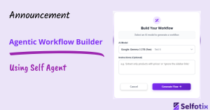 Selfotix Agentic Workflow Builder Powered by Self Agent