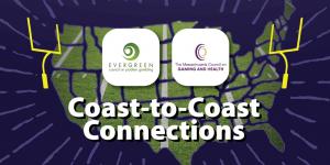 Map of the United States with football goalposts on the East and West Coasts and logos for the Evergreen Council on Problem Gambling and the Massachusetts Council on Gaming and Health above the text “Coast-to-Coast Connections.”