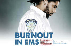A man looking down as the title "Burnout in EMS: Recognize it, fight it, overcome It"